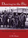 Dancing in the Sky (eBook): The Royal Flying Corps in Canada